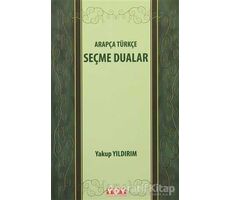 Arapça Türkçe Seçme Dualar - Yakup Yıldırım - YDY Yayınları