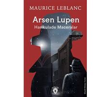 Arsen Lupen Harikulade Maceralar - Maurice Leblanc - Dorlion Yayınları