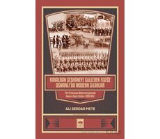Kavaldan Şeşhaneye Gülleden Fişeğe Osmanlıda Modern Silahlar - Ali Serdar Mete - Ötüken Neşriyat