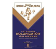 İstila Devirlerinin Kolonizatör Türk Dervişleri - Ömer Lütfi Barkan - Ötüken Neşriyat