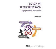 Karma ve Reenkarnasyon - George River - Gece Kitaplığı