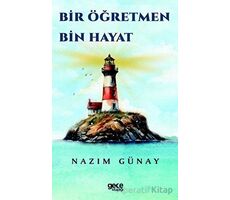 Bir Öğretmen Bin Hayat - Nazım Günay - Gece Kitaplığı