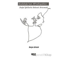 Uzakdoğunun Afrodizyakları - Raja Khan - Gece Kitaplığı