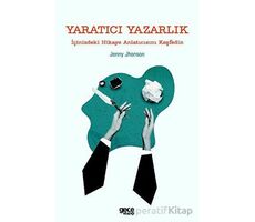 Yaratıcı Yazarlık - İçinizdeki Hikaye Anlatıcısını Keşfedin - Jenny Jhonson - Gece Kitaplığı