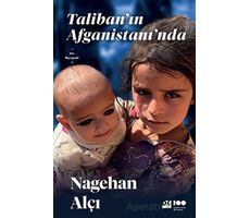 Talibanın Afganistanında - Nagehan Alçı - Doğan Kitap