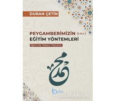 Peygamberimizin Eğitim Yöntemleri - Eğitimde Nebevi Metotlar - Duran Çetin - Beka Yayınları