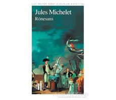 Rönesans - Jules Michelet - İlgi Kültür Sanat Yayınları