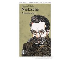 Aforizmalar - Friedrich Wilhelm Nietzsche - İlgi Kültür Sanat Yayınları