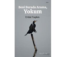 Beni Buradan Arama, Yokum - Erdal Taşkın - Ayrıkotu Yayınları