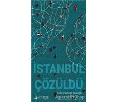 İstanbul Çözüldü - Özlem Bahadır - Ayrıkotu Yayınları