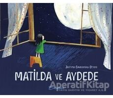 Matilda ve Aydede - Justyna Chudzinska Ottino - Uçanbalık Yayıncılık