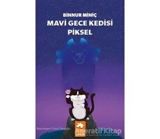 Mavi Gece Kedisi Piksel - Binnur Miniç - Eksik Parça Yayınları