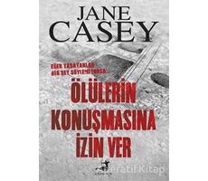 Ölülerin Konuşmasına İzin Ver - Jane Casey - Olimpos Yayınları