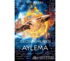 Gecenin Hikayesi - Aylema - Nagihan Gökçe Kabal - Ephesus Yayınları