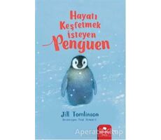 Hayatı Keşfetmek İsteyen Penguen - Jill Tomlinson - Redhouse Kidz Yayınları