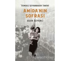 Amidanın Sofrası - Yemekli Diyarbakır Tarihi - Silva Özyerli - Aras Yayıncılık