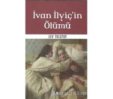 İvan İlyiçin Ölümü - Lev Nikolayeviç Tolstoy - Dorlion Yayınları