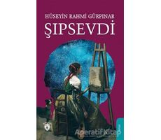 Şıpsevdi - Hüseyin Rahmi Gürpınar - Dorlion Yayınları