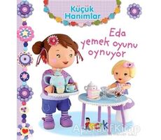 Eda Yemek Oyunu Oynuyor - Küçük Hanımlar - Emilie Beaumont - Bıcırık Yayınları