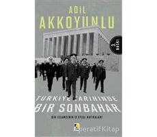 Türkiye Tarihinde Bir Sonbahar - Adil Akkoyunlu - Çıra Yayınları