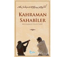 Kahraman Sahabiler - Muhammed Halid Sabit - Beka Yayınları
