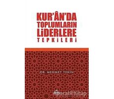 Kuranda Toplumların Liderlere Tepkileri - Mehmet Tekin - Ravza Yayınları