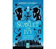 Duvardaki Fısıltılar - Scarlet ve Ivy - Sophie Cleverly - Eksik Parça Yayınları