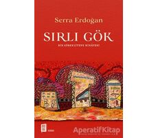 Sırlı Gök - Bir Göbeklitepe Hikayesi - S. Serra Erdoğan - Mona Kitap