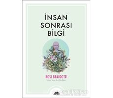 İnsan Sonrası Bilgi - Rosi Braidotti - Kolektif Kitap