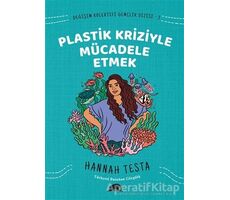 Değişim Kolektifi Gençlik Dizisi 2: Plastik Kriziyle Mücadele Etmek - Hannah Testa - Kolektif Kitap