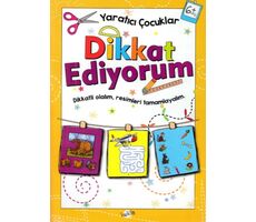 Dikkat Ediyorum 6 Yaş - Yaratıcı Çocuklar - Kolektif - Kukla Yayınları