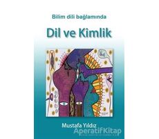 Bilim Dili Bağlamında Dil ve Kimlik - Mustafa Yıldız - Umuttepe Yayınları