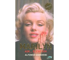 Marilyn: Aşk… Ölene Dek - Alfonso Signorini - Turkuvaz Kitap