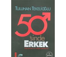 50sinde Erkek - Tuluhan Tekelioğlu - Turkuvaz Kitap