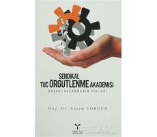 Sendikal Örgütlenme Tuc Örgütlenme Akademisi - Sayım Yorgun - Umuttepe Yayınları