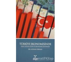 Türkiye Ekonomisinde Yakın Dönem Siyasi ve Ekonomik İzlenimler - Ayhan Orhan - Umuttepe Yayınları
