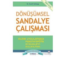 Dönüşümsel Sandalye Çalışması - Scott Kellogg - Psikonet Yayınları