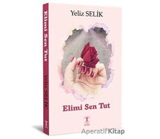 Elimi Sen Tut - Yeliz Selik - Da Vinci Publishing