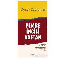 Pembe İncili Kaftan - Ömer Seyfettin - Araf Yayınları