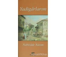 Yadigarlarım - Nabizade Nazım - Mutena Yayınları