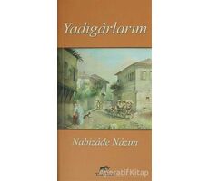 Yadigarlarım - Nabizade Nazım - Mutena Yayınları