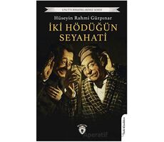 İki Hödüğün Seyahati - Hüseyin Rahmi Gürpınar - Dorlion Yayınları