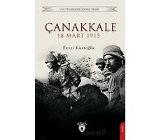 Çanakkale 18 Mart 1915 - Fevzi Kurtoğlu - Dorlion Yayınları