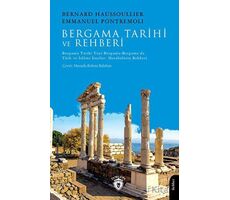 Bergama Tarihi ve Rehberi Bergama Tarihi-Yeni Bergama-Bergama’da Türk ve İslami Eserler- Harabelerin