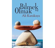 Bilmek ve Olmak - Ali Karakaya - Dorlion Yayınları
