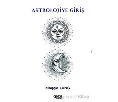 Astrolojiye Giriş - Maggie Long - Gece Kitaplığı