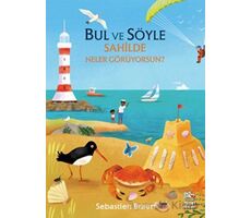 Bul ve Söyle - Sahilde Neler Görüyorsun? - Sebastien Braun - İthaki Çocuk Yayınları