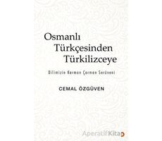 Osmanlı Türkçesinden Türkilizceye - Cemal Özgüven - Cinius Yayınları