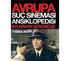 Avrupa Suç Sineması Ansiklopedisi - Tuğrul Sezer - Cinius Yayınları