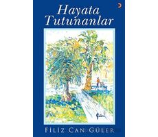 Hayata Tutunanlar - Filiz Can Güler - Cinius Yayınları